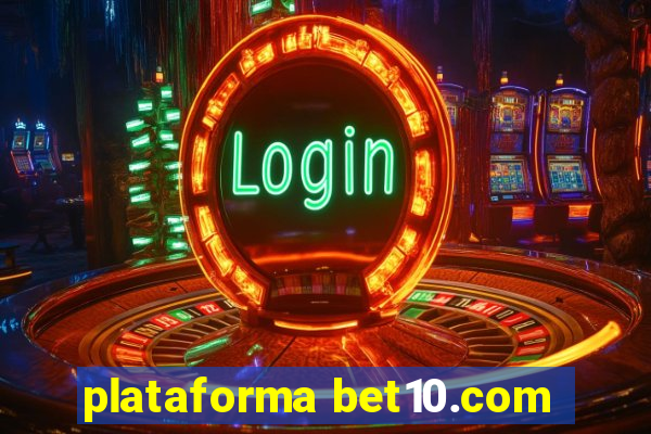 plataforma bet10.com